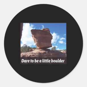 Dare To Be A Little Boulder Rock Climbing Classic Round Sticker