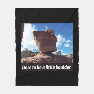 Dare To Be A Little Boulder Rock Climbing  Fleece Blanket