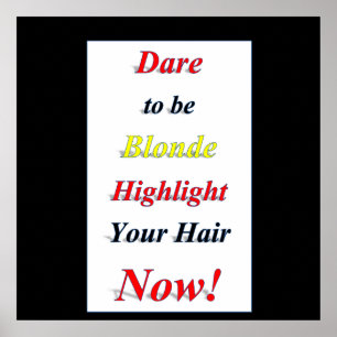 Dare to be Blonde Poster Matte