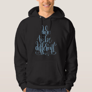 Dare to be Different 2 Hoodie