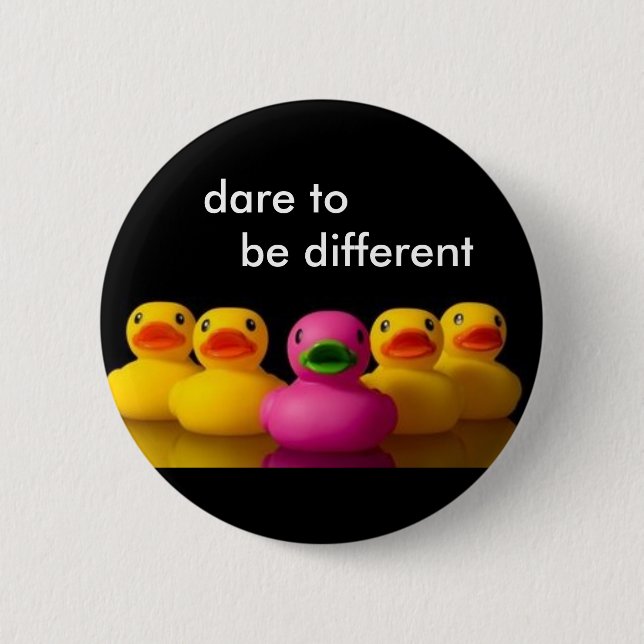 , dare to be different 6 cm round badge (Front)