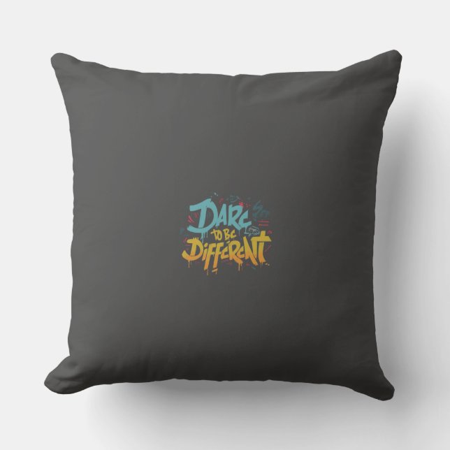 Dare to be different cushion (Front)