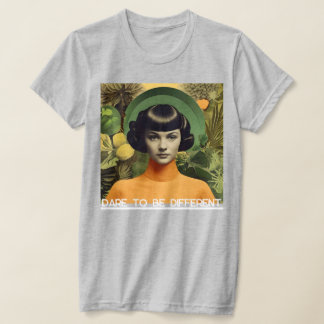 "Dare to be Different"  T-Shirt