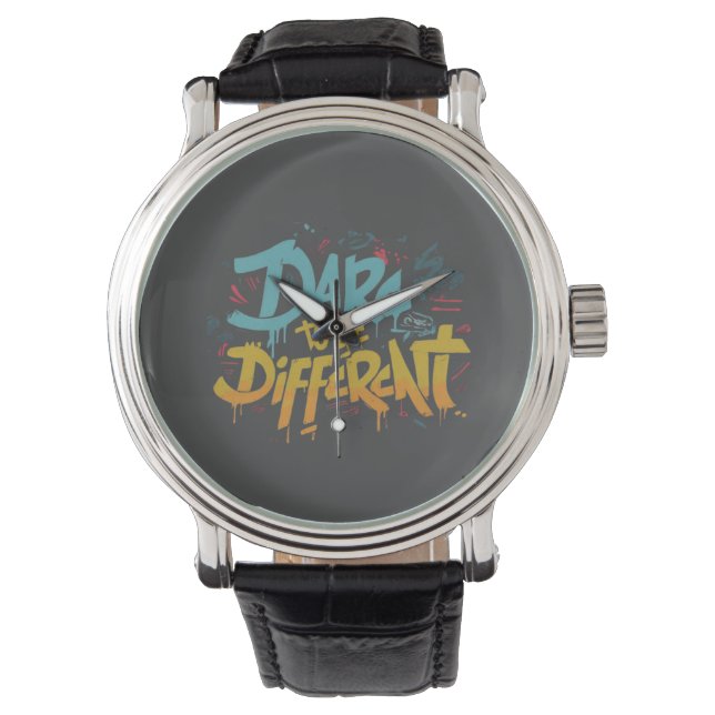 Dare to be different watch (Front)
