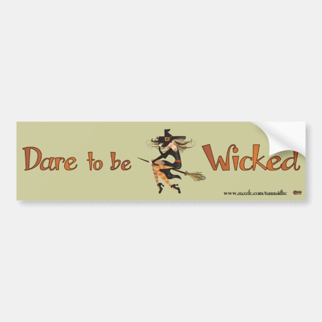 Dare to be Wicked Bumper Sticker (Front)