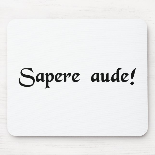 Dare to be wise! mouse pad (Front)