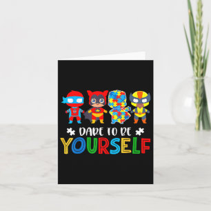 Dare To Be Yourself Autism Awareness Superheroes Card