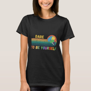 Dare To Be Yourself Autism Neurodiversity Sunset M T-Shirt