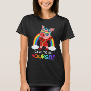Dare To Be Yourself Cute Lgbt Pride Dabbing Pig T-Shirt
