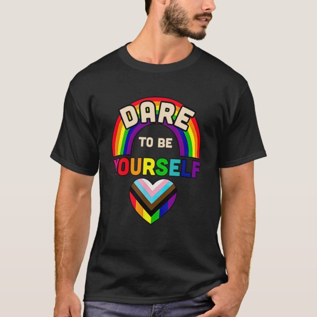 Dare to be yourself LGBT Cute LGBT Pride Month LGB T-Shirt (Front)