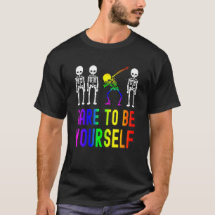 Dare To Be Yourself Lgbt Pride Skeleton Dabbing 1 T-Shirt