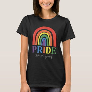 Dare To Be Yourself Love Is Love Gay Pride Month L T-Shirt