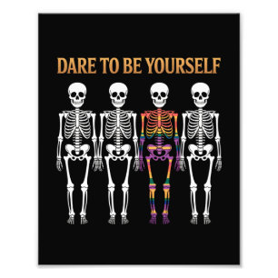 Dare To Be Yourself Skeleton Cute LGBT Pride Gift  Photo Print