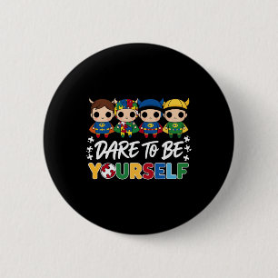 Dare To Be Yourself Superhero Autism Awareness Kid 6 Cm Round Badge