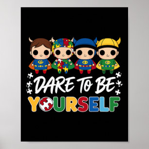 Dare To Be Yourself Superhero Autism Awareness Kid Poster