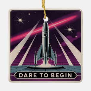 Dare To Begin Ceramic Ornament