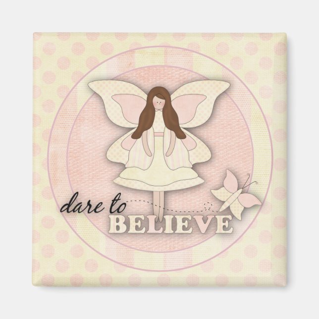 Dare to Believe...Magnet Magnet (Front)