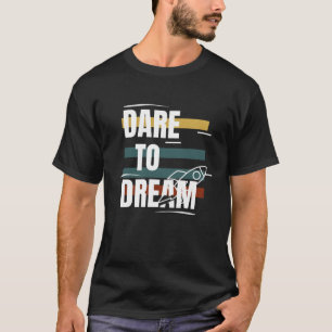 Dare To Dream Colourful Rocket Motivational T-Shirt