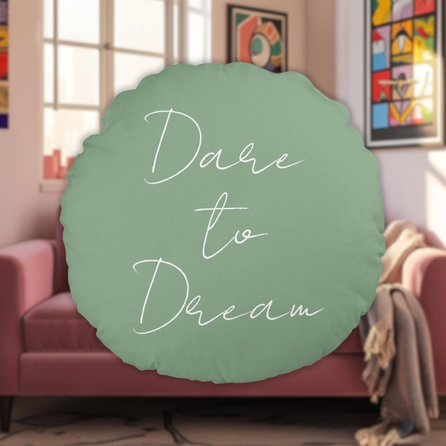Dare to Dream Inspirational Saying Sage Green Chic Round Cushion (Creator Uploaded)