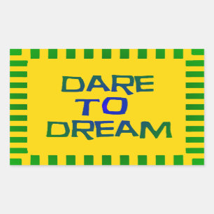 Dare to Dream Rectangular Sticker