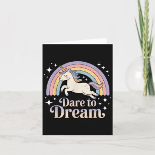 Dare To Dream Unicorn Rainbow Motivation  Card