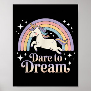 Dare To Dream Unicorn Rainbow Motivation Poster