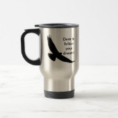 Dare to follow your dream Flying Hawk silhouette Travel Mug (Left)