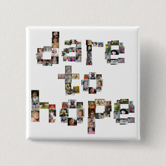 Dare To Hope buttons