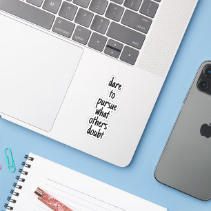 Dare To Pursue Custom-Cut Vinyl Sticker