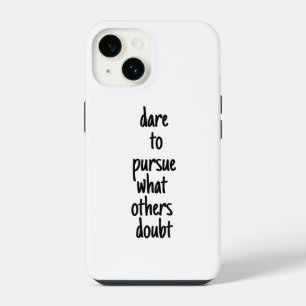 Dare To Pursue iPhone Case