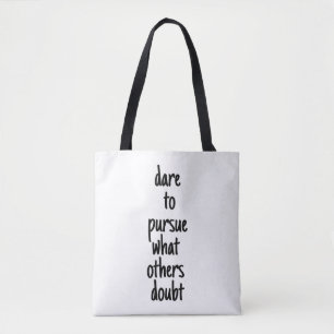 Dare To Pursue Shoulder Tote Bag