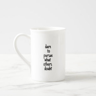 Dare To Pursue Speciality Mug