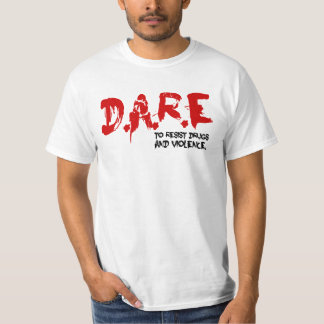 DARE To Resist Drugs and Violence T-Shirt