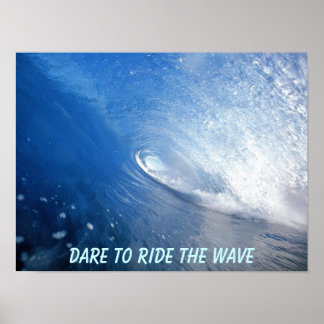 Dare to ride the wave Poster