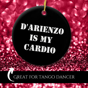 D'Arienzo Is My Cardio Argentine Tango Ceramic Tree Decoration