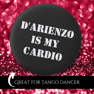 D'Arienzo is my cardio Tanguero Argentine Tango  3 Cm Round Badge