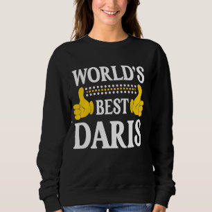 Daris Personal Name Funny First Name World's Best  Sweatshirt