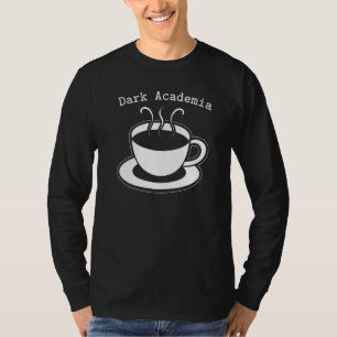 Dark Academia Aesthetic Text Coffee Lover Caffeine T-Shirt