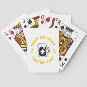 Dark Beer Drinking Saint Patricks Shut Up Liver  Playing Cards