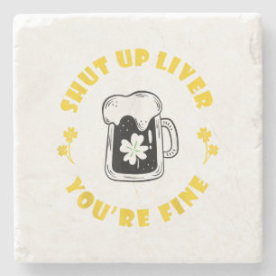 Dark Beer Drinking Saint Patricks Shut Up Liver Stone Coaster