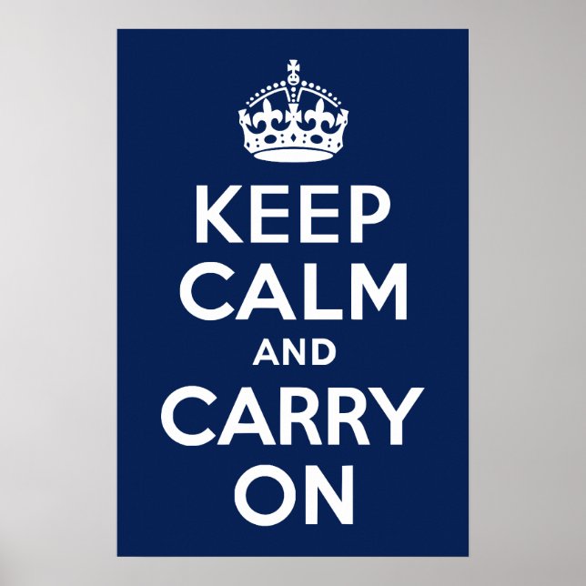 Dark Blue Keep Calm and Carry On Poster (Front)