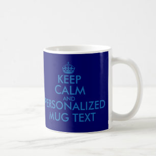 Dark blue KeepCalm Mugs   Personalizable template