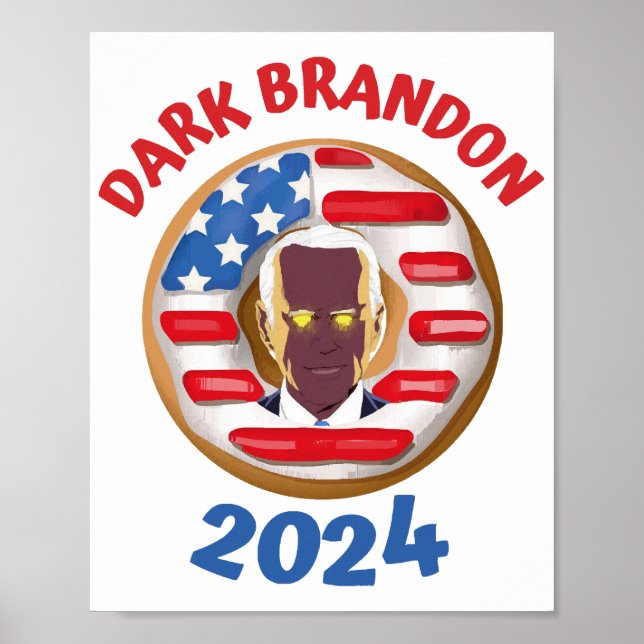 Dark brandon t shirt joe Biden 2024 meme Poster (Front)