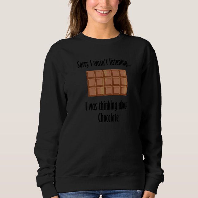 Dark Chocolate Delicious Chocolate Eating Sweatshirt (Front)