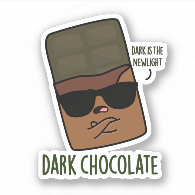 Dark Chocolate Funny Candy Pun  (Front)