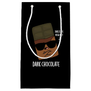 Dark Chocolate Funny Candy Pun Dark BG Small Gift Bag