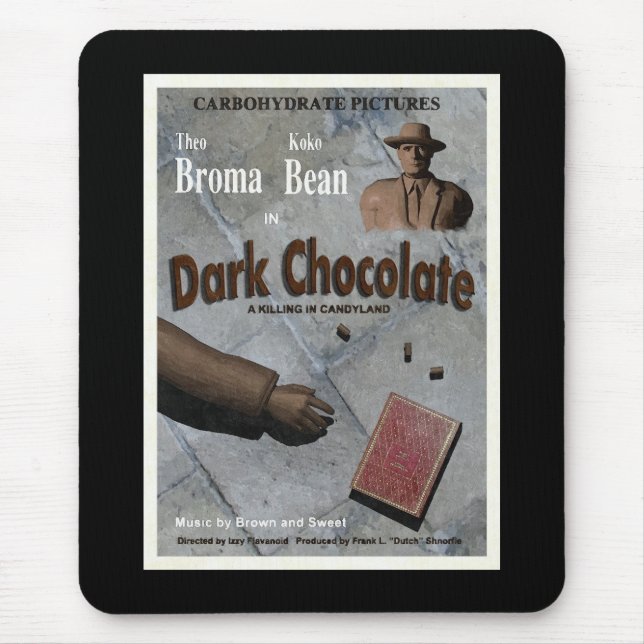 Dark Chocolate Movie Mouse Pad (Front)