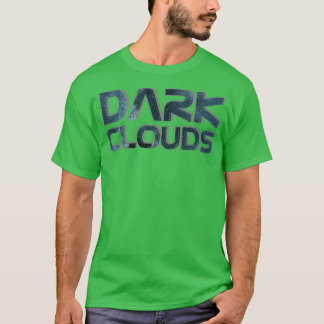 Dark Clouds T-Shirt