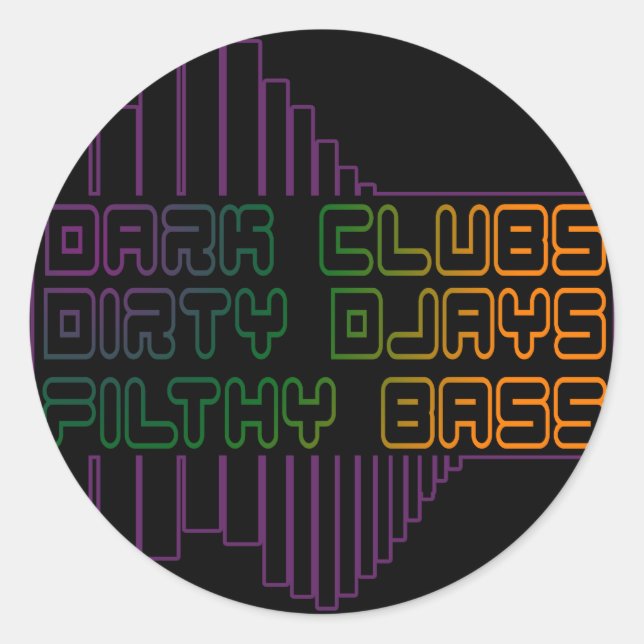 Dark Clubs Dirty Djays Filthy Bass CLUB DJ Classic Round Sticker (Front)