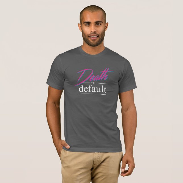 Dark Death to default T-Shirt (Front Full)